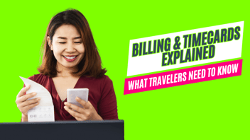 Navigating Travel Healthcare: Understanding Billing and Timecards