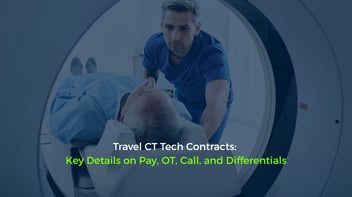 Travel CT Tech Contracts: Key Details on Pay, OT, Call, and Differentials