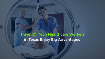 Texas Travel CT Techs Gain Major Benefits with Anders Group
