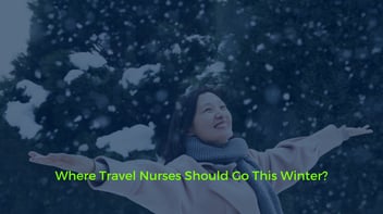 Where Travel Nurses Should Go This Winter?