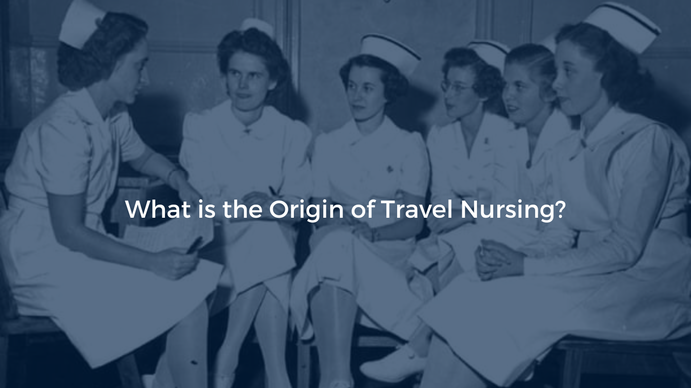 What is the Origin of Travel Nursing?