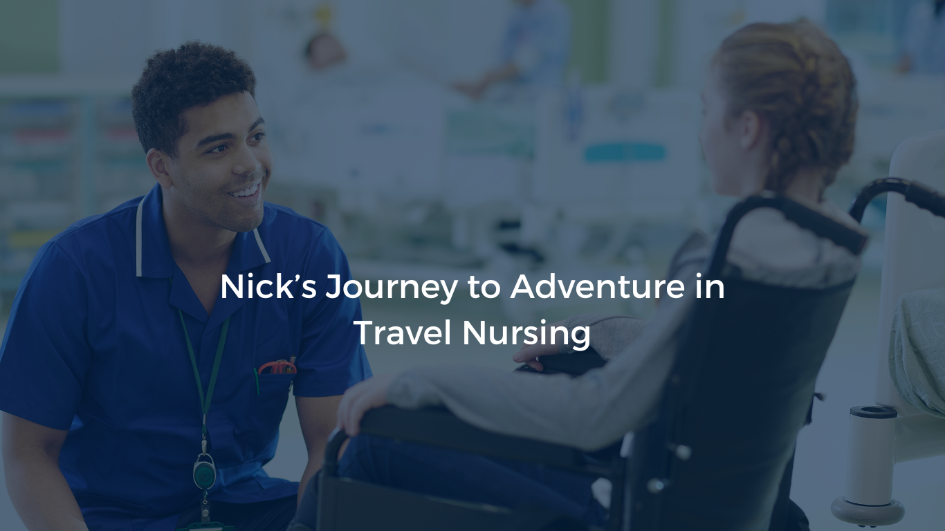 https://22451819.fs1.hubspotusercontent-na1.net/hubfs/22451819/Nick%E2%80%99s%20Journey%20to%20Adventure%20in%20Travel%20Nursing.png