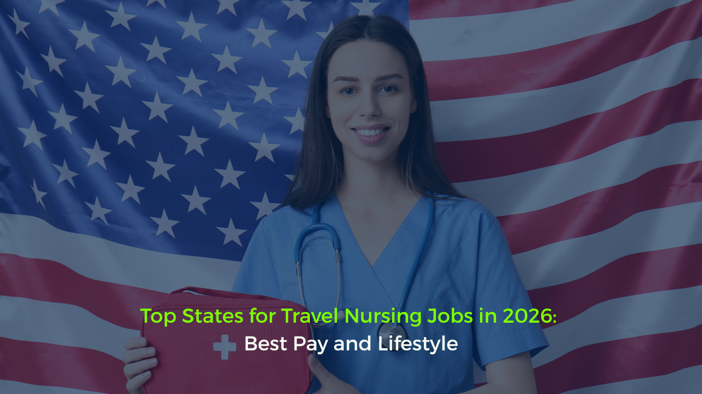 Top States for Travel Nursing Jobs in 2026: Best Pay and Lifestyle