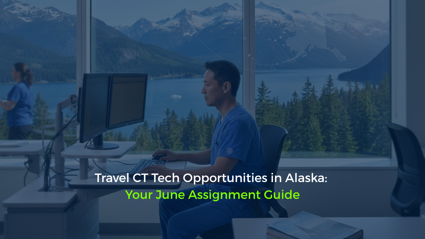 Travel CT Tech Opportunities in Alaska Your June Assignment Guide