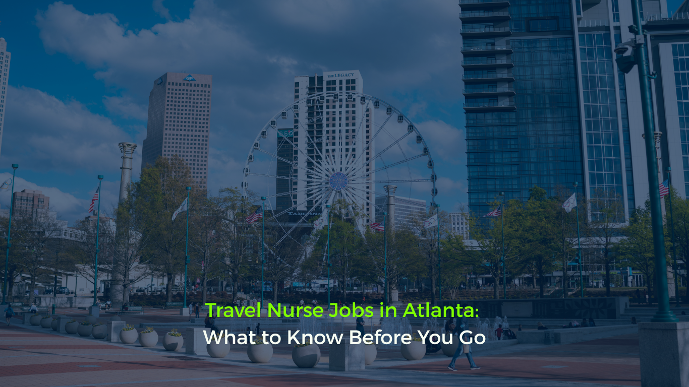 https://22451819.fs1.hubspotusercontent-na2.net/hubfs/22451819/Travel%20Nurse%20Jobs%20in%20Atlanta%20What%20to%20Know%20Before%20You%20Go.png