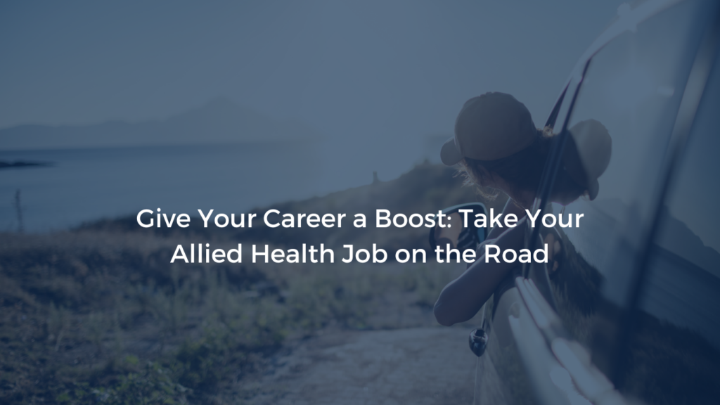 Image of Allied Travel Healthcare on the road, representing the theme 'Give Your Career a Boost: Take Your Allied Health Job on the Road