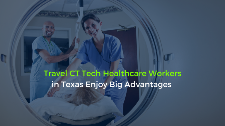 Two healthcare workers in Texas, smiling, under the blog title 'Travel CT Tech Healthcare Workers in Texas Enjoy Big Advantages'
