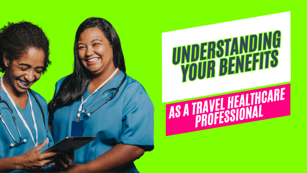 Blog post titled 'Navigating Your Career: Understanding Benefits as a Travel Healthcare Professional' with visuals related to healthcare travel and employee benefits