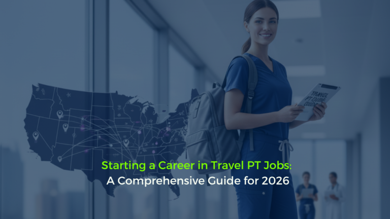 Blog cover titled “Starting a Career in Travel PT Jobs: A Comprehensive Guide for 2026” featuring a traveling physical therapist in a clinical setting