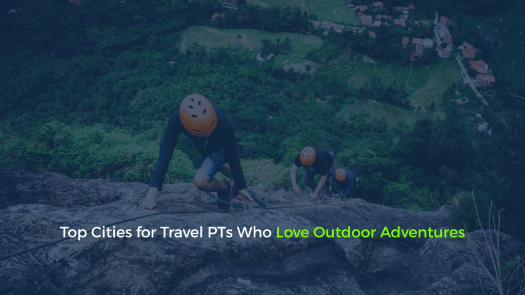 Top Cities for Travel PTs Who Love Outdoor Adventures