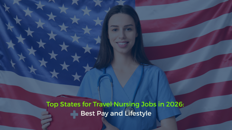 Top States for Travel Nursing Jobs in 2026: Best Pay and Lifestyle
